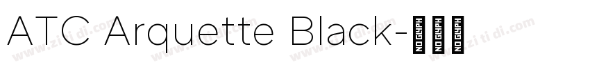 ATC Arquette Black字体转换